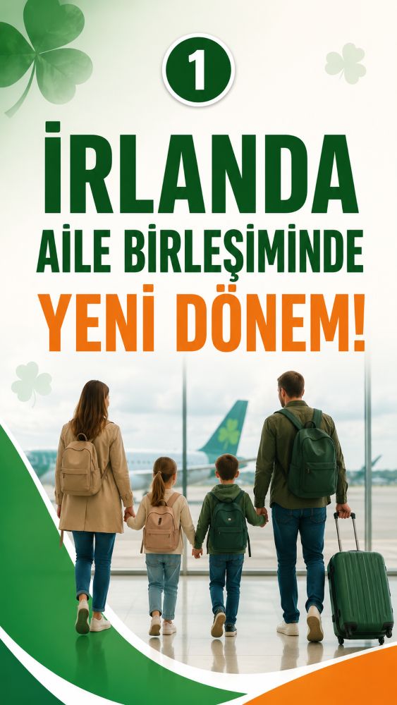 İrlanda aile birleşimi vizesinde yeni dönem