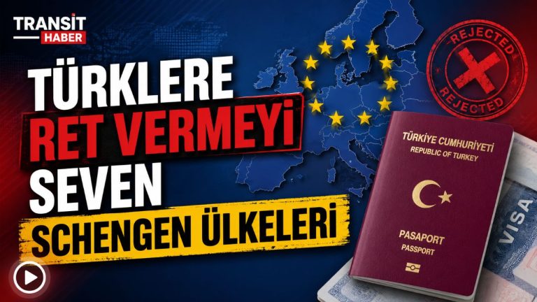 Türklere ret vermeyi seven Schengen ülkeleri