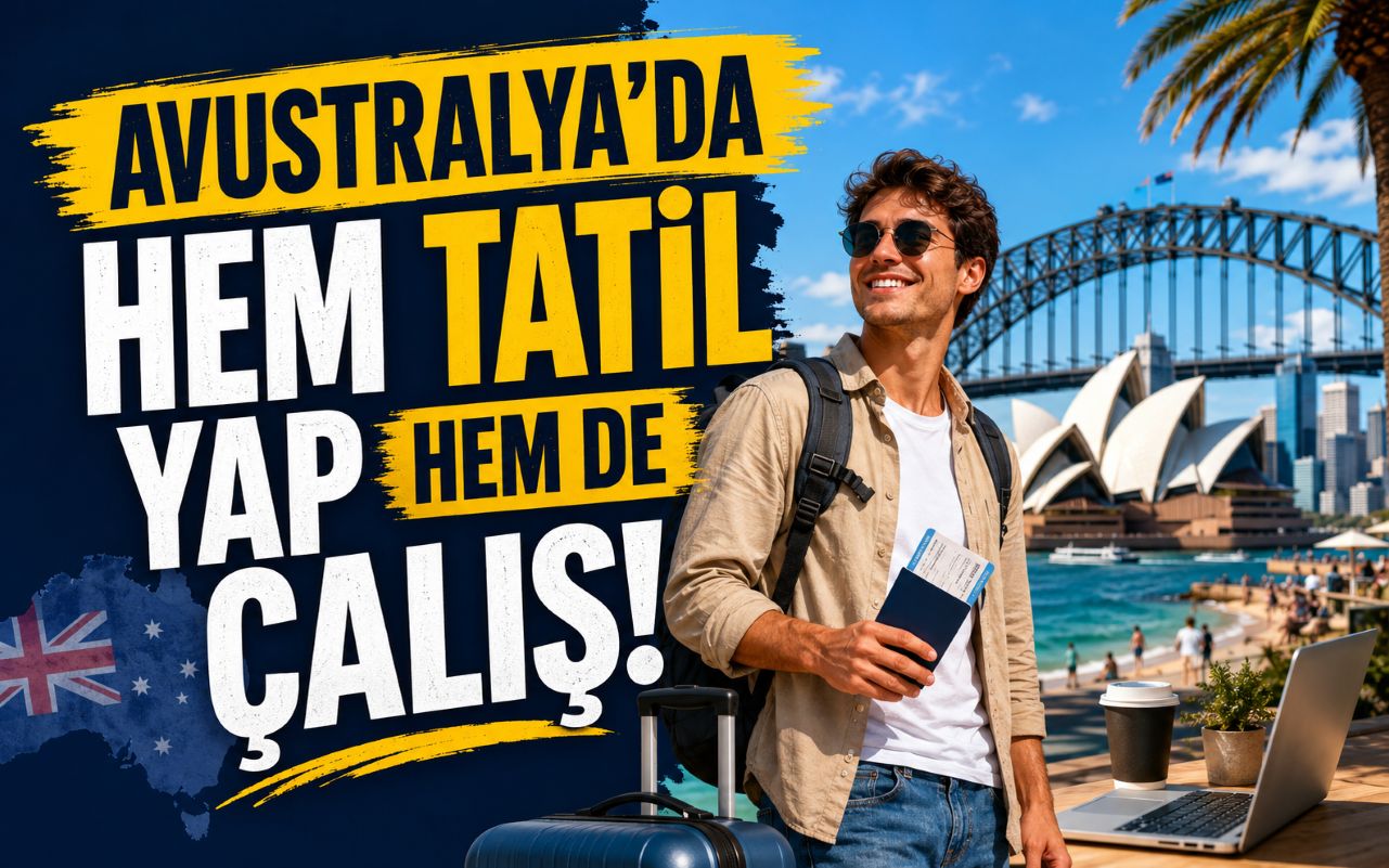 Avustralya’da 1 yıl hem tatil yap hem de çalış!