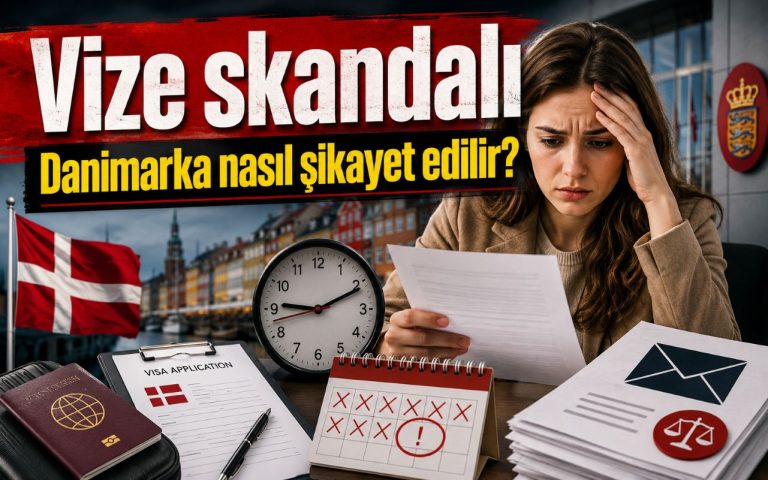 Schengen vizesi skandalı! Danimarka nasıl şikayet edilir