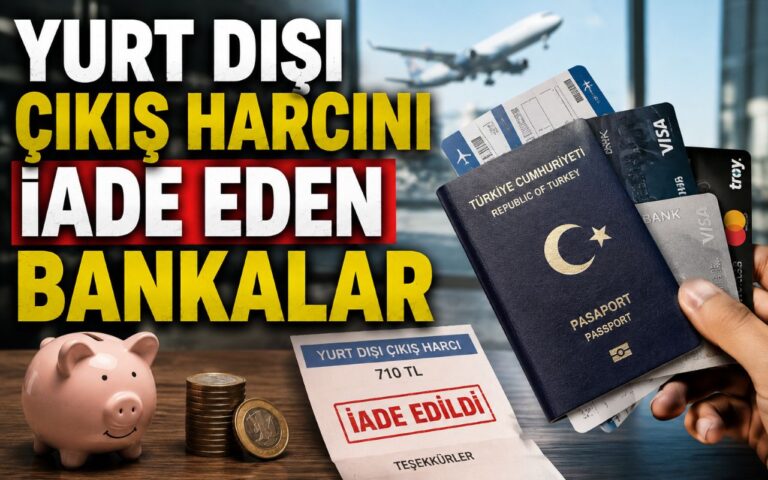 Yurt dışı çıkış harcını iade eden bankalar 4 Yurt dışı çıkış harcını iade eden bankalar