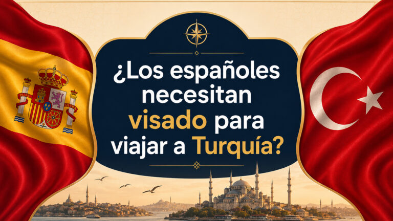 Visado para Turquía desde España: requisitos para españoles