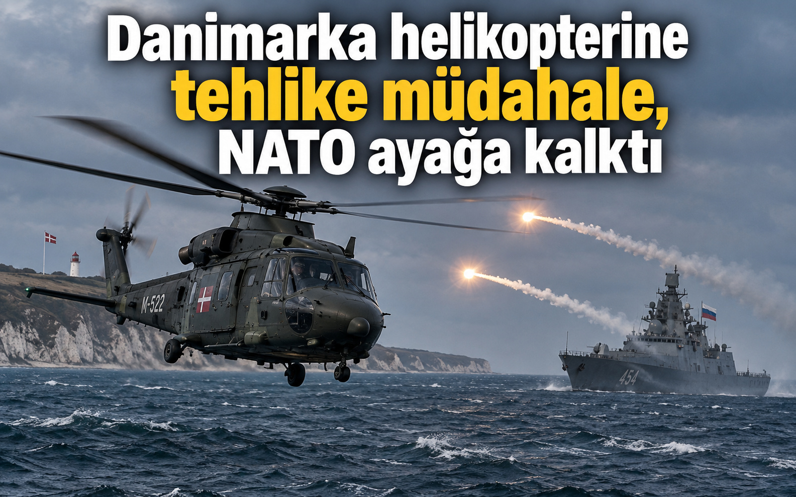 Danimarka helikopterine tehlikeli müdahale, NATO ayağa kalktı