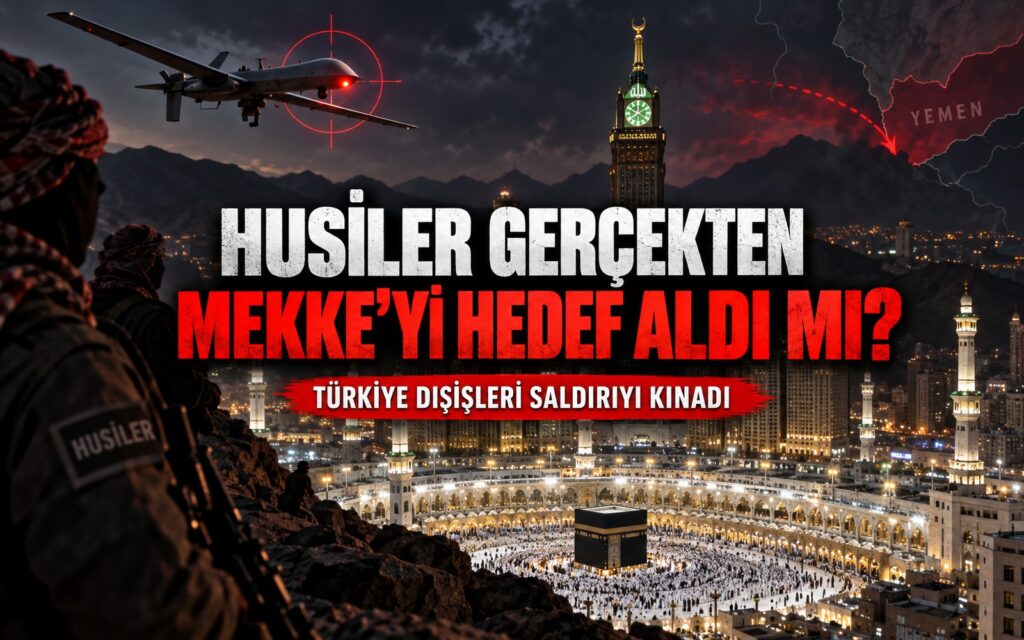 Husiler Mekke İHA saldırısı