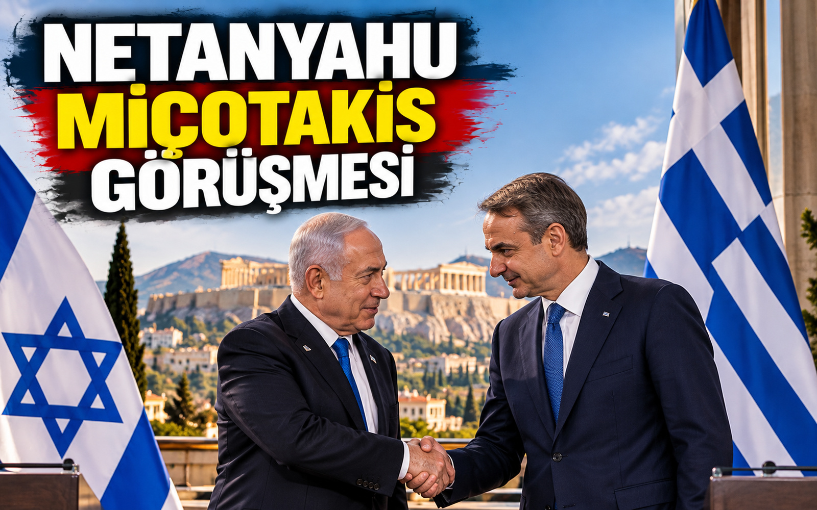 Netanyahu, Miçotakis’e Yunanistan’dan duyduğu memnuniyeti anlattı