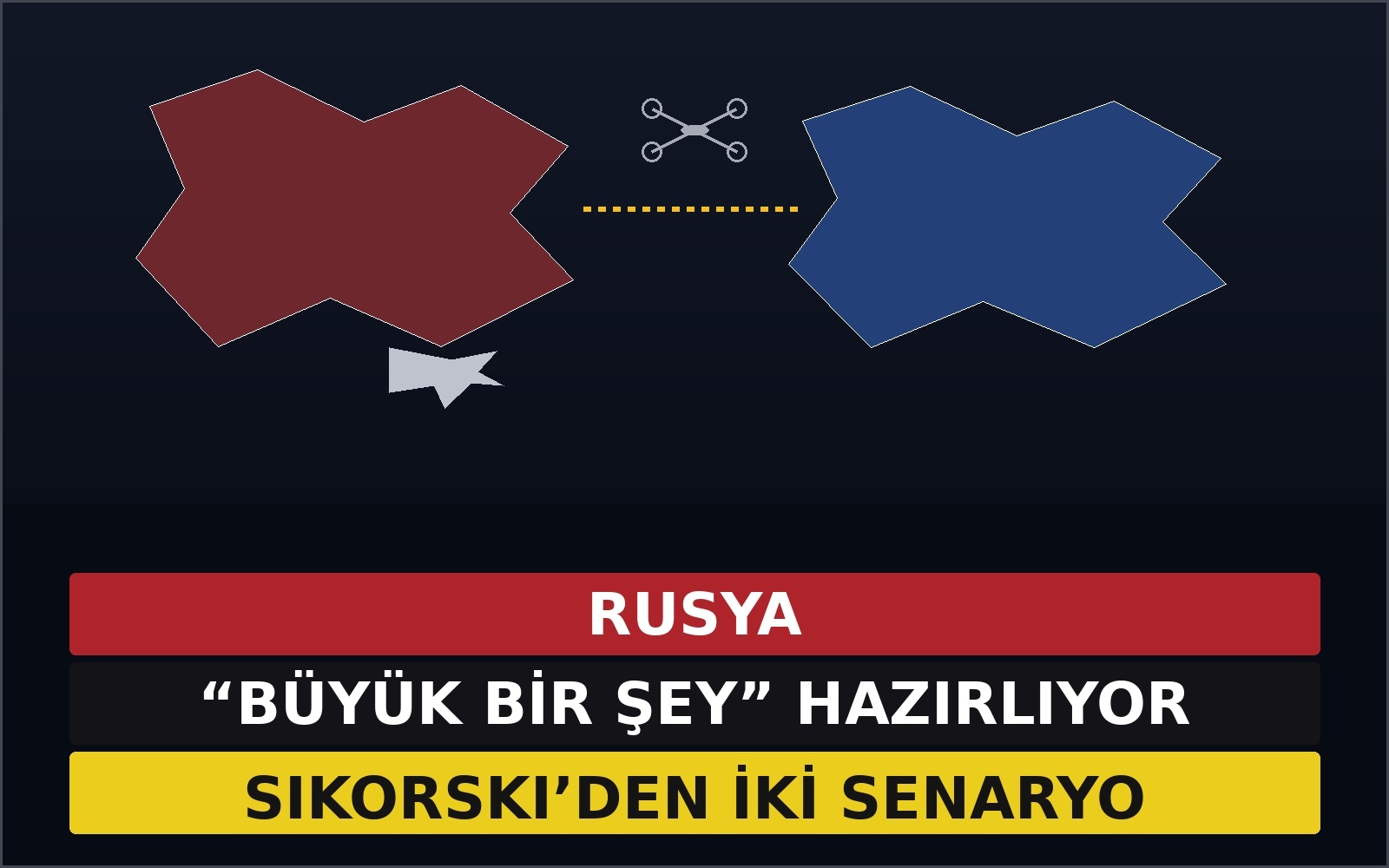 Rusya büyük bir şey hazırlıyor